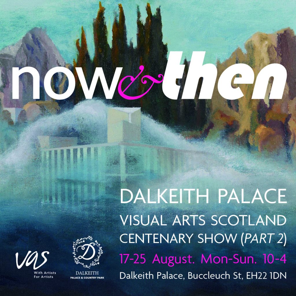 Now and Then: Dalkeith Palace Visual Arts Scotland Centenary Show